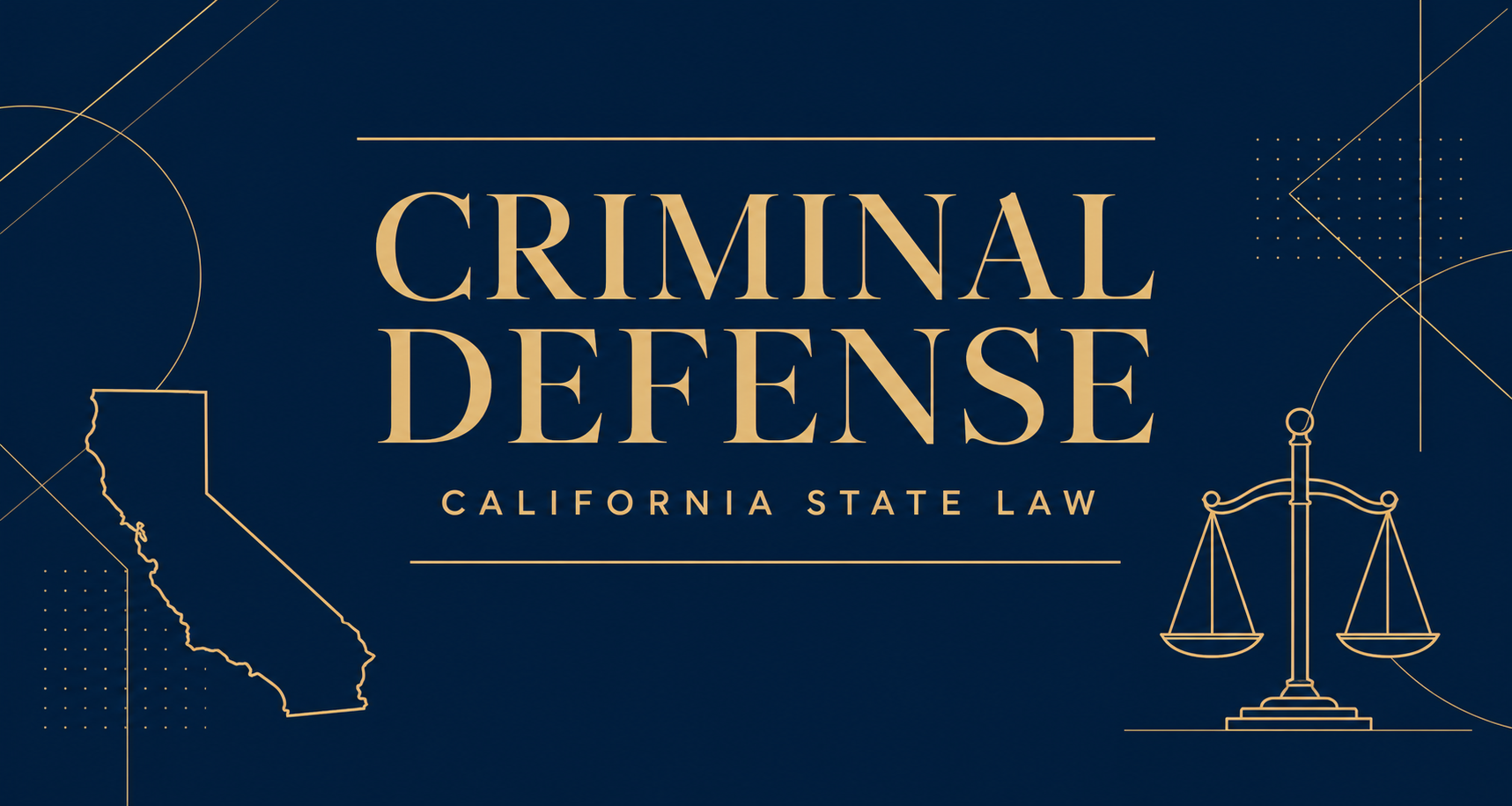 Criminal defense in California: minimalist gold serif typography Criminal Defense on a deep navy background, with line-art California state outline and scales of justice